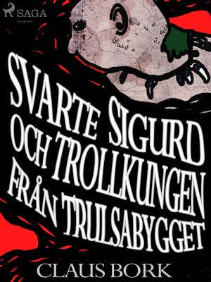 cover image of Svarte Sigurd och Trollkungen från Trulsabygget